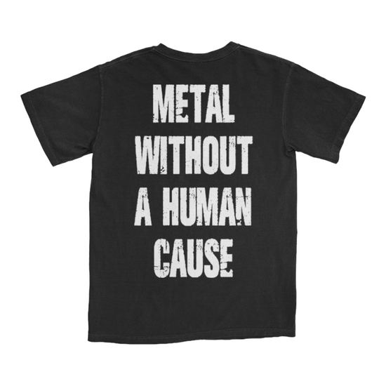 Metal Without A Human Cause T-Shirt